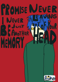 Never a memory (if its bad or wrong, sorry...