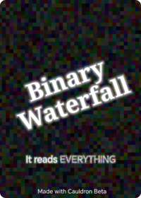 Binary Waterfall!