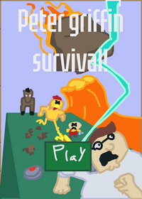 PETER GRIFFIN SURVIVAL!