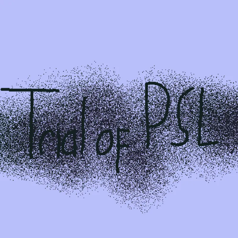 Trial Of PSL by @SomeoneWithNothing