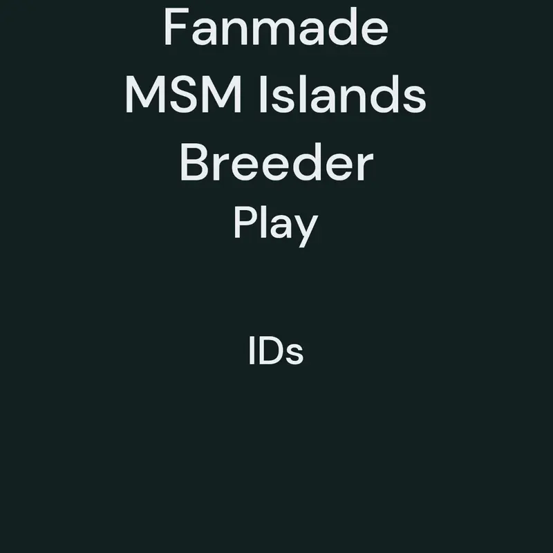 Fanmade MSM Islands Breeder (Update 2.0) by @OfficalLA_MonsChannel