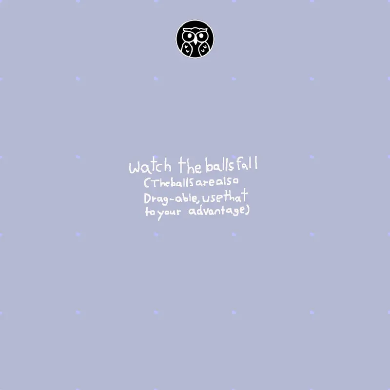 Watch balls fall by @Abnormal_insanityy