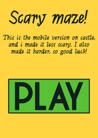 Scary maze but less scarier