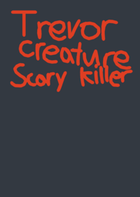Trevor creature scary killer (2024) old