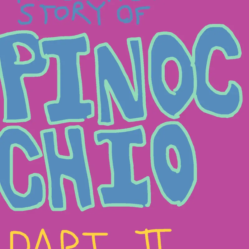 The Magnificent Story of Pinocchio Pt. 2 by @ben