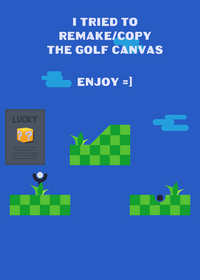 I tried remaking the golf deck in the canvas!