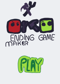Ending Game Maker