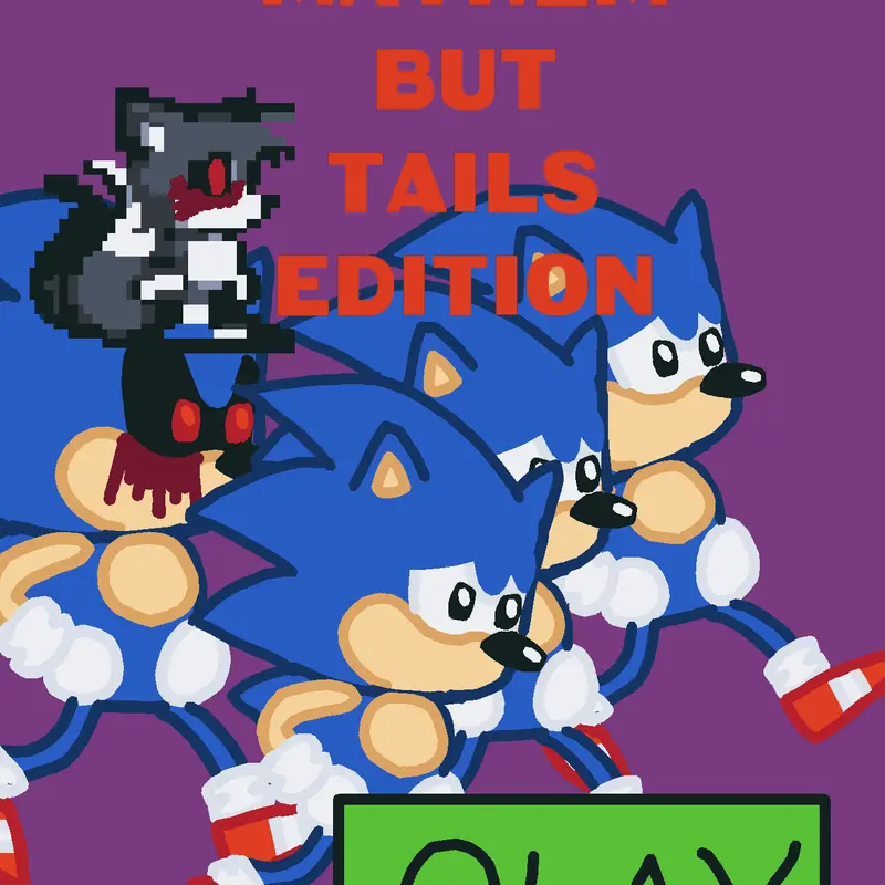 Exe mayhem Tails edition by @tails187