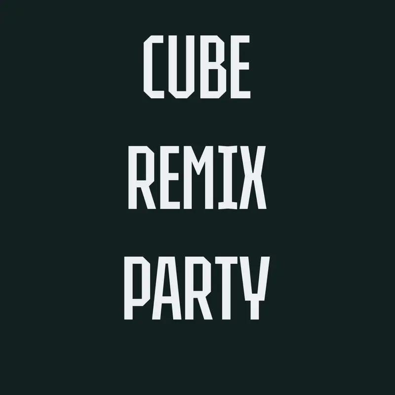 Cube Remix Party by @Lucas47943894_2