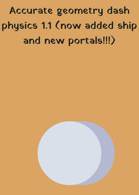 accurate geometry dash physics 1.1 beta