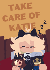 Take care of Katie!