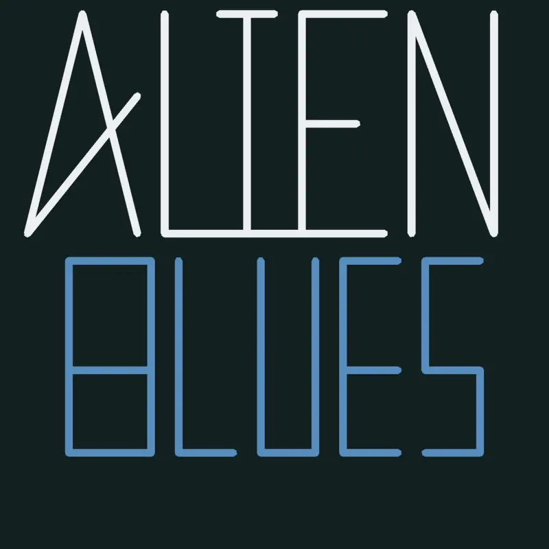 Alien Blues by @KiraDaAxolotl123