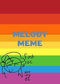 MELODY MEME!