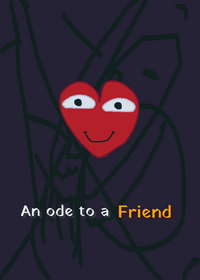 An ode to a friend (I made this because I'm...