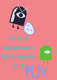 Test of weapons to kill enemies game