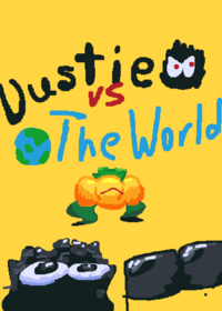 Dustie vs The World (V.0.4) Boss 1!