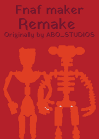 fnaf maker (remake) originally by...