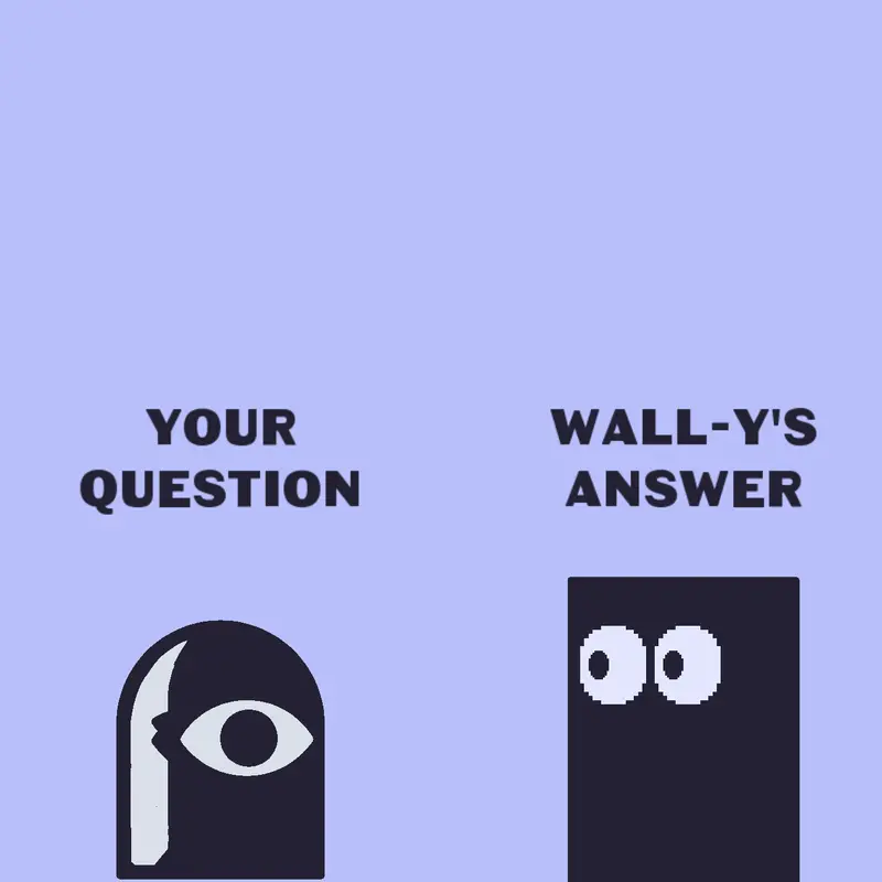 Wall-y’s q and a by @Lo0ser