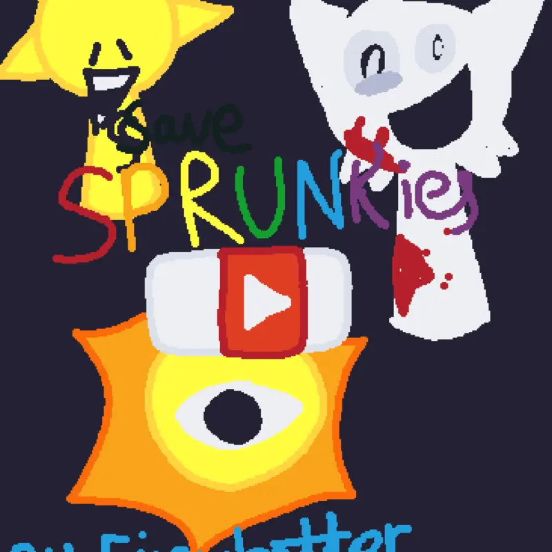 Save Sprunkies by @fireybetter