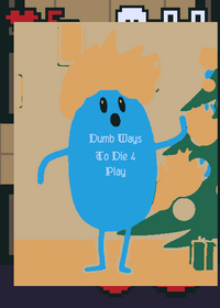 Dumb Ways To Die 4 Turbo Of The Calamity
