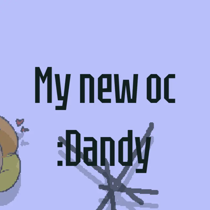 Game by @Dandy_from_Dandys_world