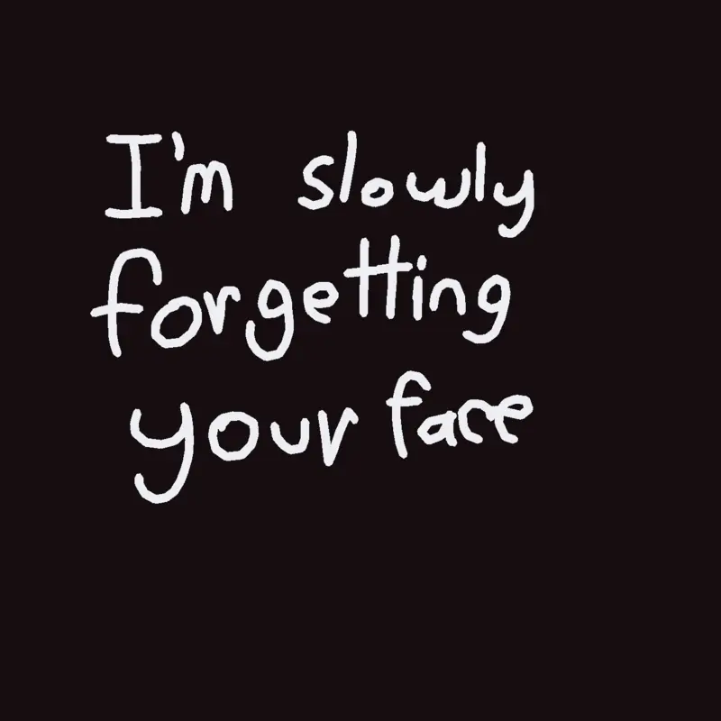 I'm slowly forgetting your face by @blossom8956
