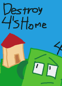 Destroy Four's Home