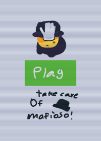 Take care of mafioso!