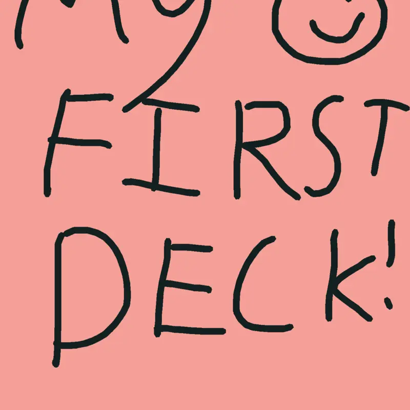 MY FIRST DECK! YAY! :) by @randomdeck123