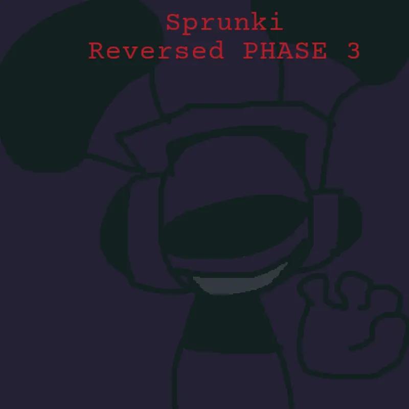 SPRUNKI REVERSED PHASE 3 by @TheAnimatorKing