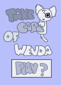 Take care of Wenda!