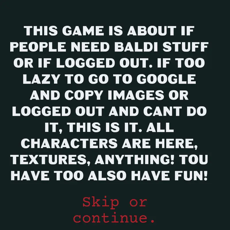 Free baldi stuff that I found! USE CRE. by @Baldi99