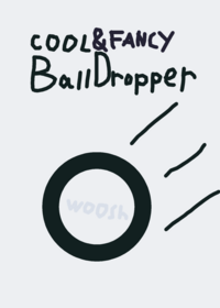 cool & fancy ball dropper