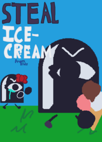 steal ice-scream from kids but Updated
